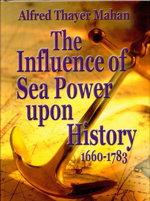 cover image of The Influence of Sea Power Upon History 1660-1783
